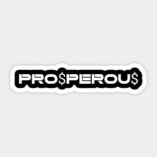 Prosperous Sticker